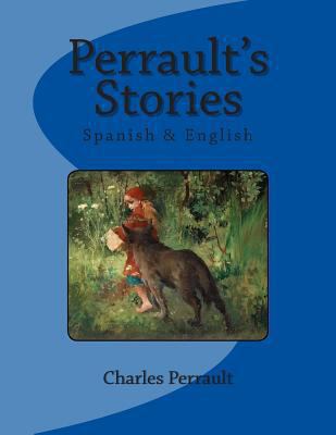 Perrault's Stories: Spanish & English 1494484803 Book Cover