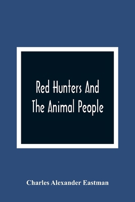 Red Hunters And The Animal People 9354365795 Book Cover