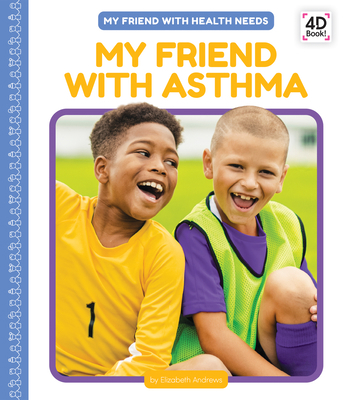 My Friend with Asthma 1098245296 Book Cover