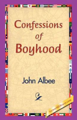 Confessions of Boyhood 1421830671 Book Cover