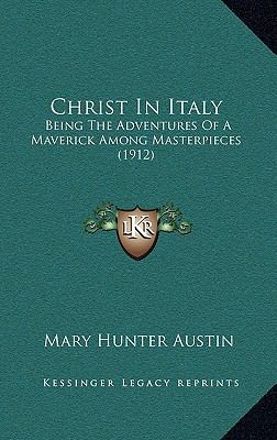 Christ In Italy: Being The Adventures Of A Mave... 1164713612 Book Cover