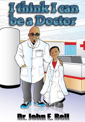 I Think I Can Be A Doctor 0983218609 Book Cover