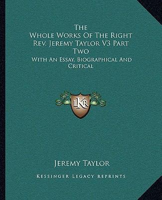 The Whole Works Of The Right Rev. Jeremy Taylor... 1162980672 Book Cover