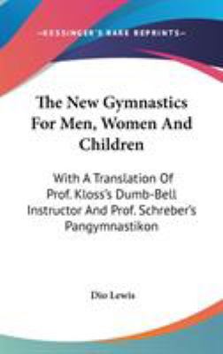 The New Gymnastics For Men, Women And Children:... 0548156611 Book Cover