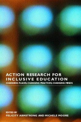 Action Research for Inclusive Education: Changi... 0415318025 Book Cover