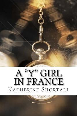 A ''Y'' Girl in France 1975854195 Book Cover