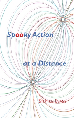 Spooky Action at a Distance: A Comedy in Three ... 1953725481 Book Cover