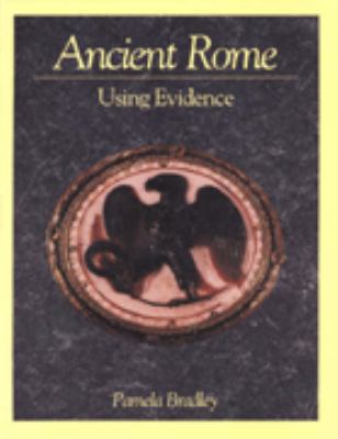 Ancient Rome: Using Evidence 0713183284 Book Cover