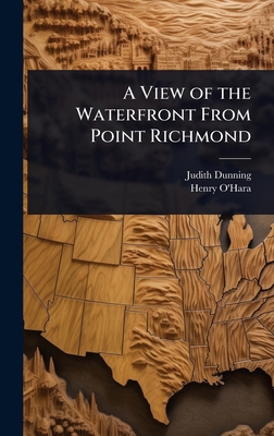 A View of the Waterfront From Point Richmond 1024057461 Book Cover