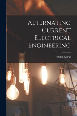 Alternating Current Electrical Engineering 1016496087 Book Cover