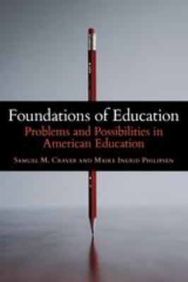 Foundations of Education: Problems and Possibil... 1441140956 Book Cover