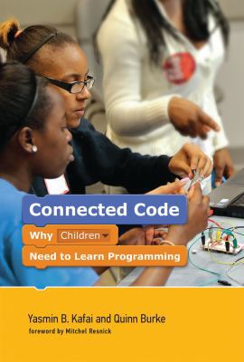 Connected Code: Why Children Need to Learn Prog... 0262027755 Book Cover