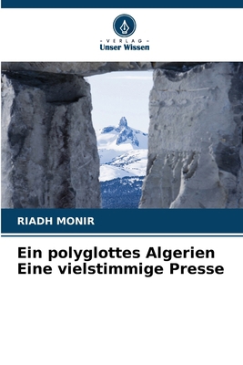 Ein polyglottes Algerien Eine vielstimmige Presse [German] 6203566004 Book Cover