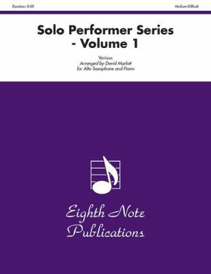 Solo Performer, Volume 1: Arranged for Alto Sax... 155472905X Book Cover