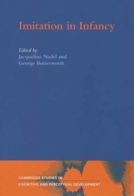 Imitation in Infancy (Cambridge Studies in Cogn... 0521580331 Book Cover
