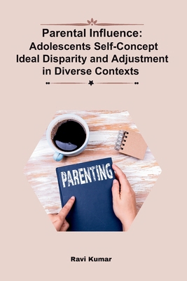 Parental Influence: Adolescents Self-Concept Id... 9358686715 Book Cover