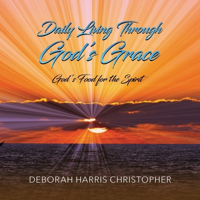 Daily Living Through God's Grace: God's Food fo...            Book Cover