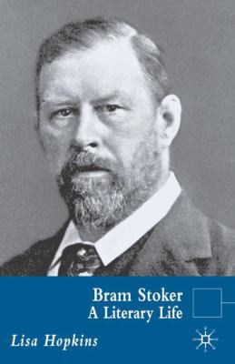 Bram Stoker: A Literary Life 1403946477 Book Cover