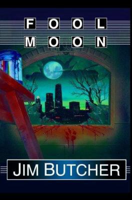 Fool Moon: Book 2 of the Dresden Files (The Dre... 0965725529 Book Cover