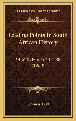 Leading Points In South African History: 1486 T... 1165458098 Book Cover