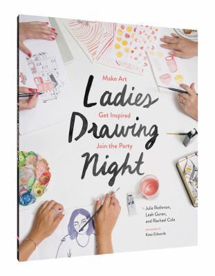 Ladies Drawing Night: Make Art, Get Inspired, J... 1452147000 Book Cover