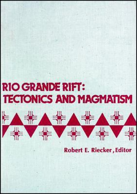Rio Grande Rift: Tectonics and Magmatism (Speci... 0875902146 Book Cover