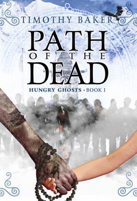Path of the Dead (Hungry Ghosts) 0991360583 Book Cover
