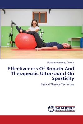 Effectiveness Of Bobath And Therapeutic Ultraso... 6207995333 Book Cover