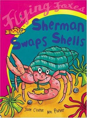 Sherman Swaps Shells (Flying Foxes) 0778715310 Book Cover