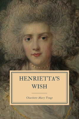 Henrietta's Wish: or, Domineering: A Tale B086Y4C6NK Book Cover