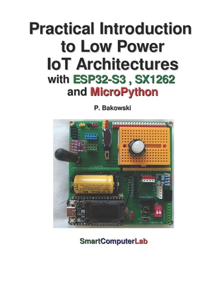 Practical Introduction to Low Power IoT Archite... B0GQR88F8T Book Cover