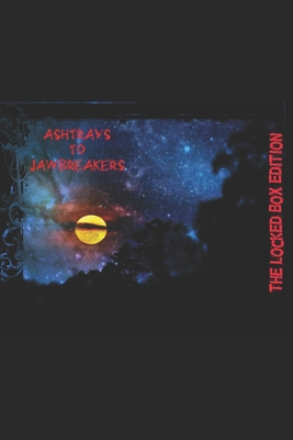 Ashtrays to Jawbreakers: Locked Box 1702794245 Book Cover