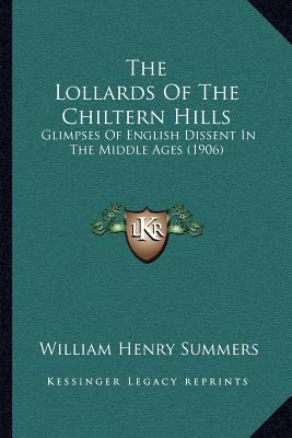 The Lollards Of The Chiltern Hills: Glimpses Of... 1165535564 Book Cover