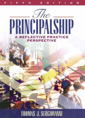 The Principalship: A Reflective Practice Perspe... 0205457231 Book Cover