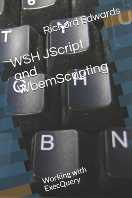 WSH JScript and WbemScripting: Working with Exe... 1721232257 Book Cover