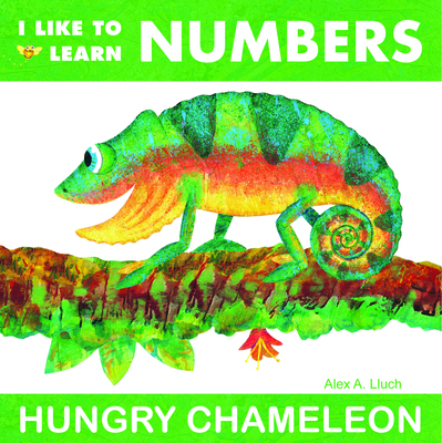 I Like to Learn Numbers: Hungry Chameleon 1934386014 Book Cover