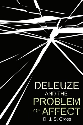 Deleuze and the Problem of Affect 1474485553 Book Cover
