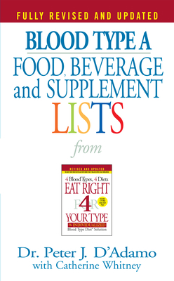 Blood Type a Food, Beverage and Supplement Lists 0425183114 Book Cover