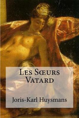 Les Sceurs Vatard [French] 1533335494 Book Cover
