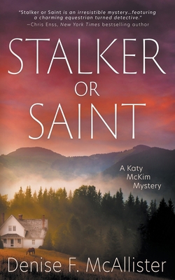 Stalker or Saint: A Katy McKim Mystery 1639774696 Book Cover