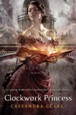 The Infernal Devices 3: The Clockwork Princess 140633040X Book Cover