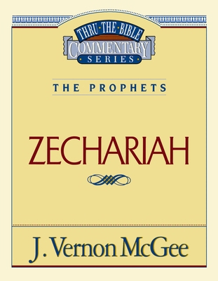 Thru the Bible Vol. 32: The Prophets (Zechariah... 078520606X Book Cover