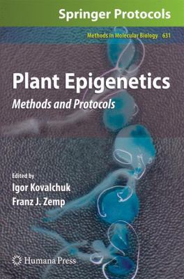 Plant Epigenetics: Methods and Protocols 1607616459 Book Cover