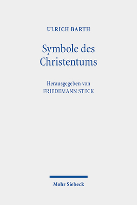 Symbole Des Christentums: Berliner Dogmatikvorl... [German] 3161623150 Book Cover