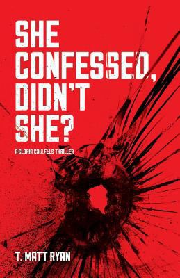 She Confessed, Didn't She? 1942661479 Book Cover