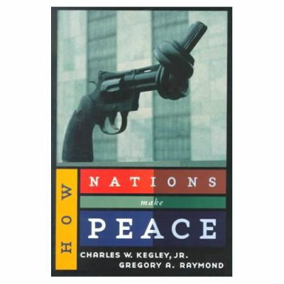 How Nations Make Peace 0312166168 Book Cover