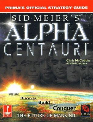 Sid Meier's Alpha Centauri: Prima's Official St... 0761515844 Book Cover