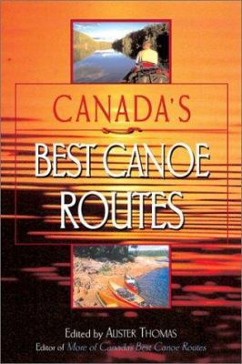 Canada's Best Canoe Routes 1550463918 Book Cover