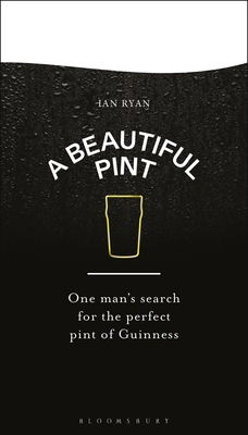 A Beautiful Pint: One Man's Search for the Perf... 1526670801 Book Cover