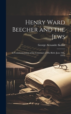 Henry Ward Beecher and the Jews: In Commemorati... 1019587768 Book Cover